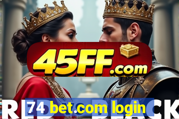 74 bet.com login